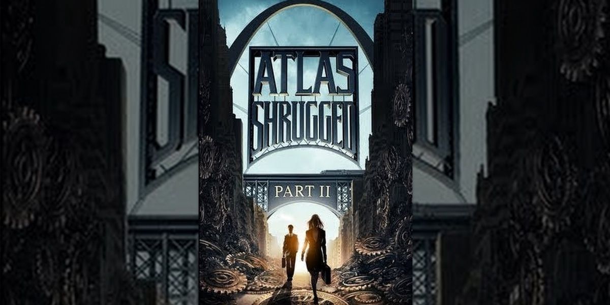 NOT WOKE SHOWS: Atlas Shrugged: Part II