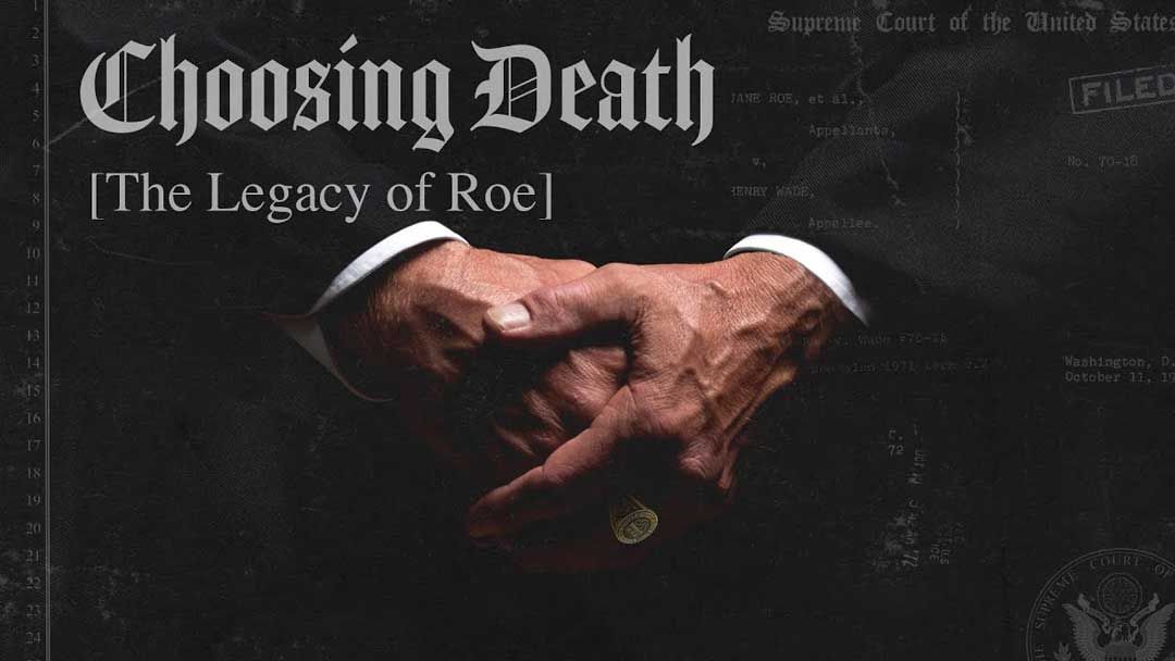 NOT WOKE SHOWS: Choosing Death: The Legacy of Roe
