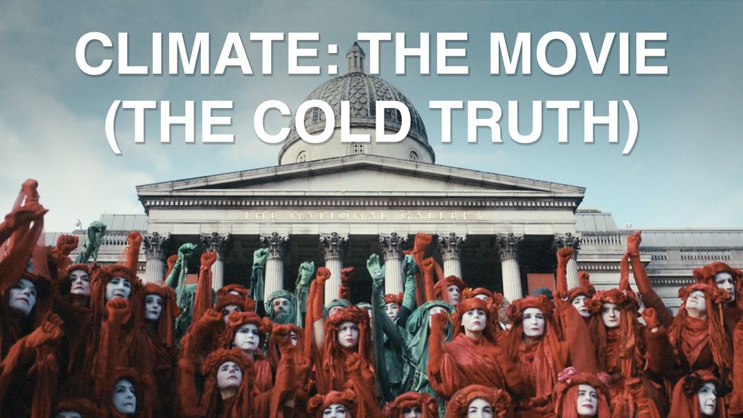 NOT WOKE SHOWS: Climate: The Movie (The Cold Truth)