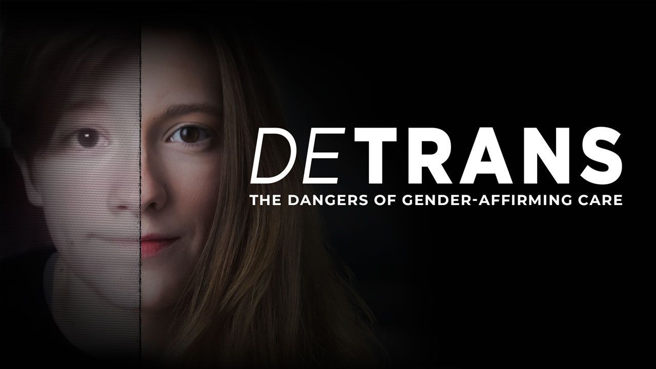 NOT WOKE SHOWS: DETRANS: The Dangers of Gender-Affirming Care