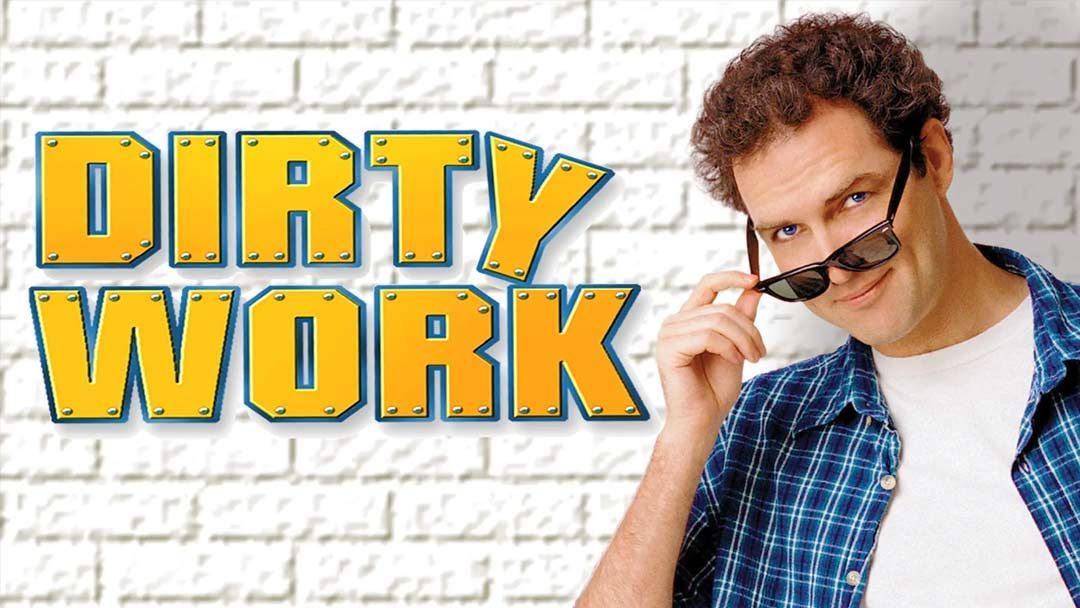 NOT WOKE SHOWS: Dirty Work