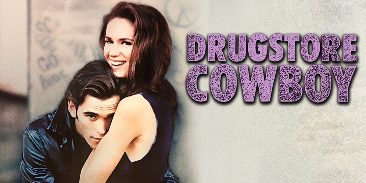 NOT WOKE SHOWS: Drugstore Cowboy