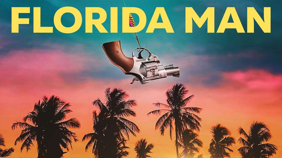 NOT WOKE SHOWS: Florida Man