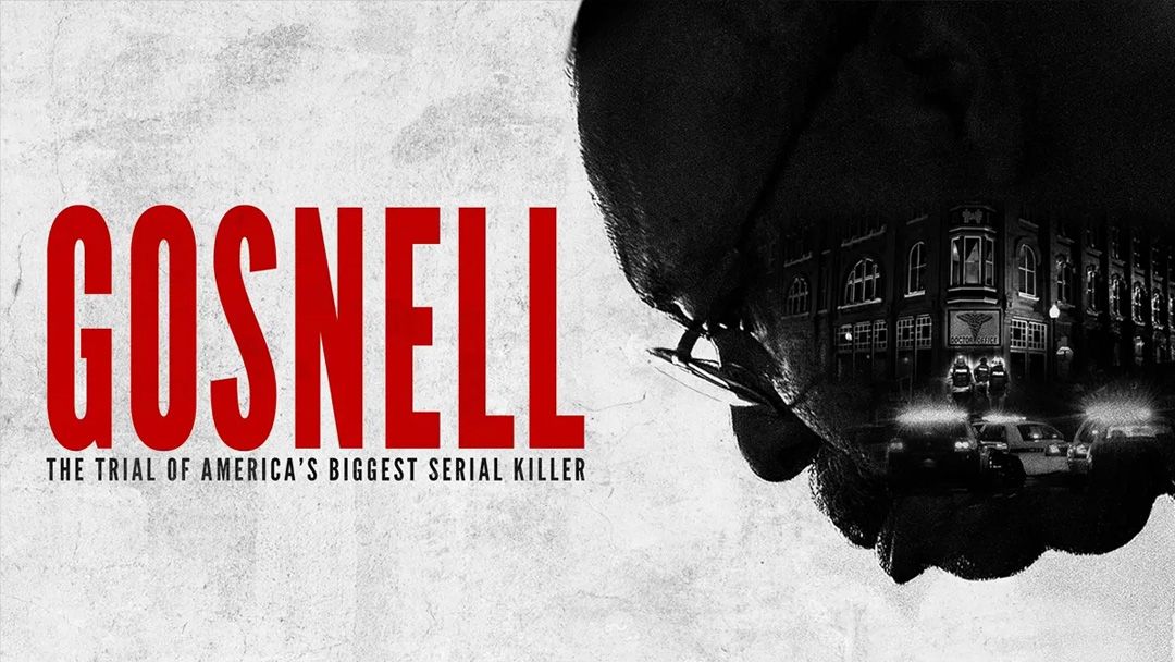 GOSNELL: The Trial of America's Biggest Serial Killer