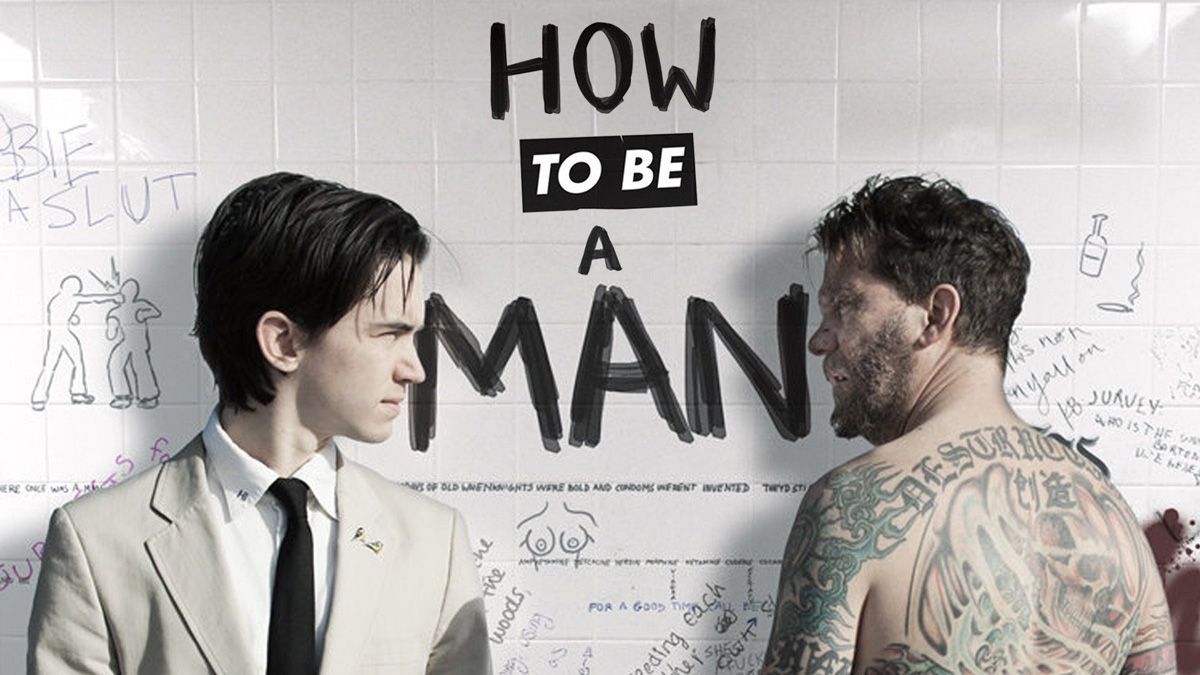 NOT WOKE SHOWS: How to Be a Man