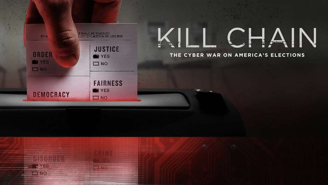 NOT WOKE SHOWS: Kill Chain: The Cyber War on America's Elections