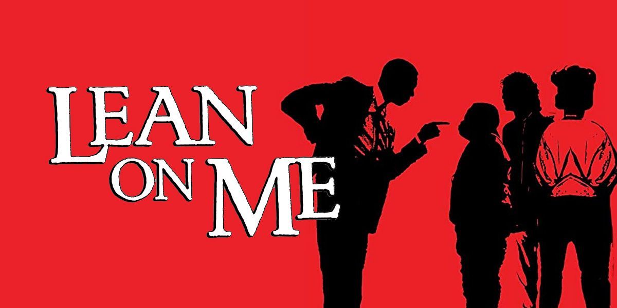 NOT WOKE SHOWS: Lean on Me