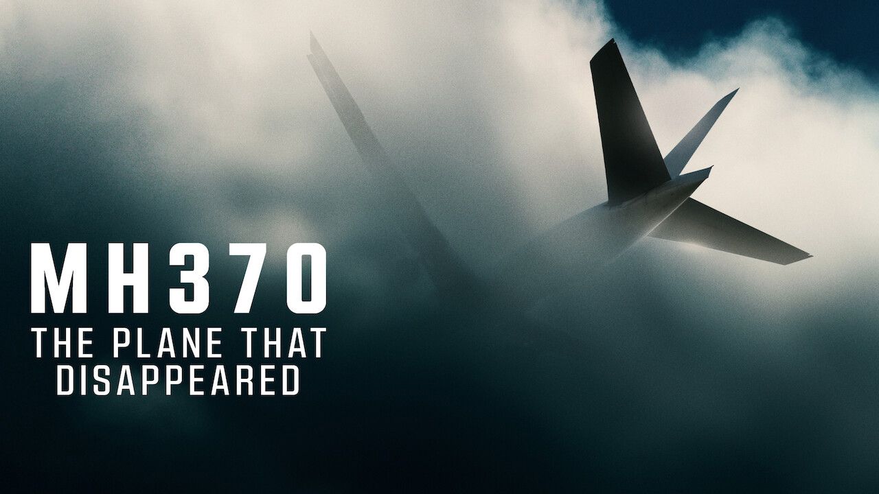 NOT WOKE SHOWS: MH370: The Plane That Disappeared