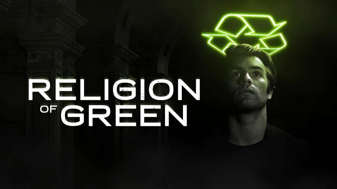 NOT WOKE SHOWS: Religion of Green