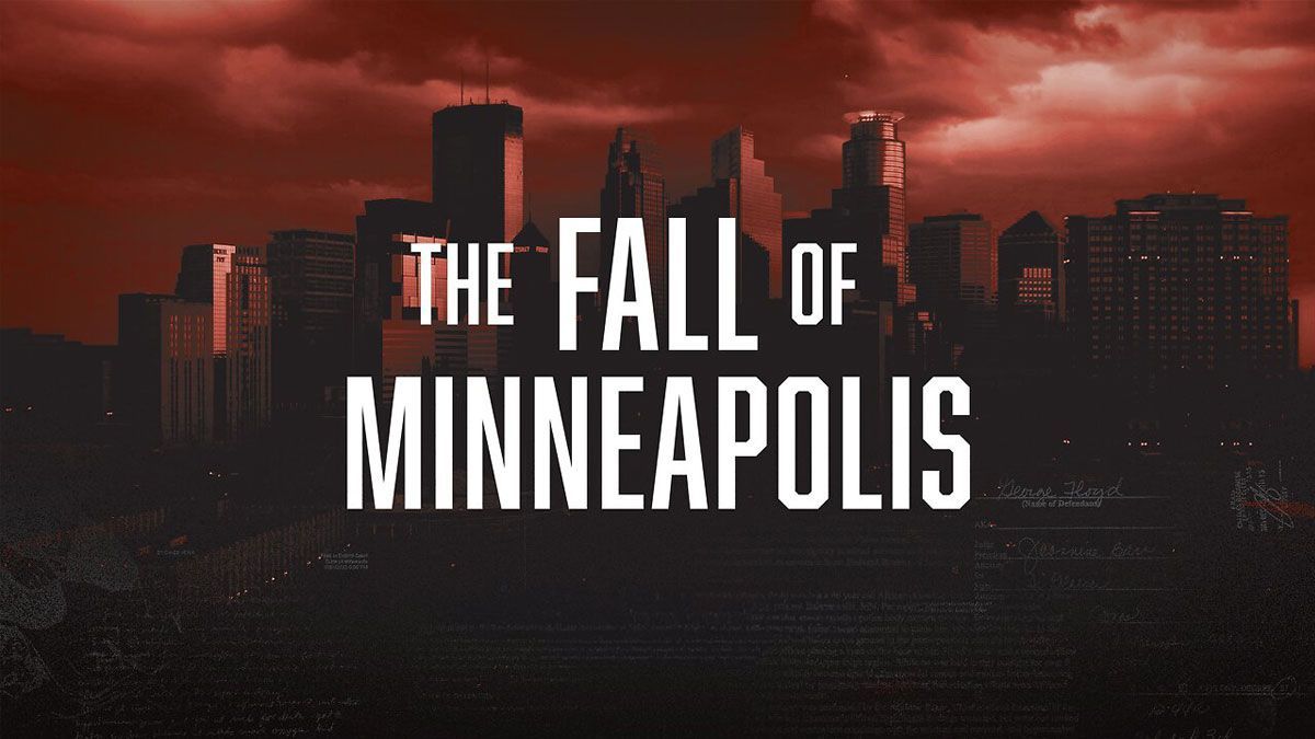NOT WOKE SHOWS: The Fall of Minneapolis