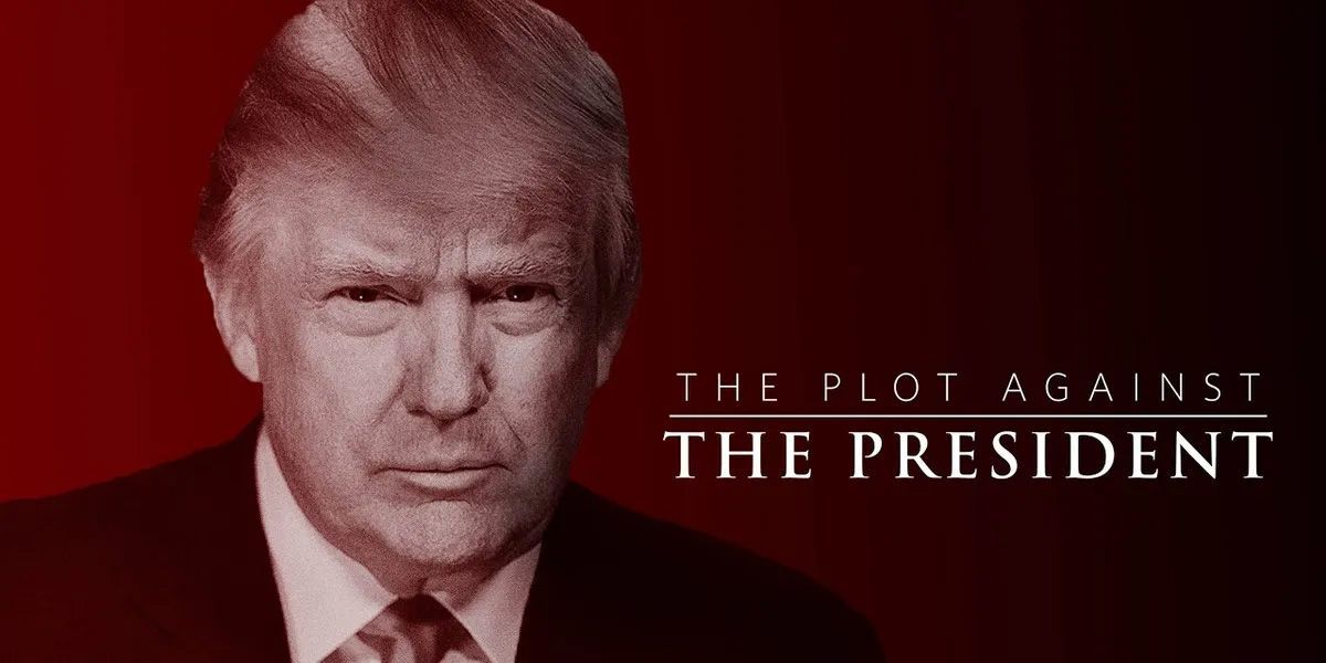 NOT WOKE SHOWS: The Plot Against the President