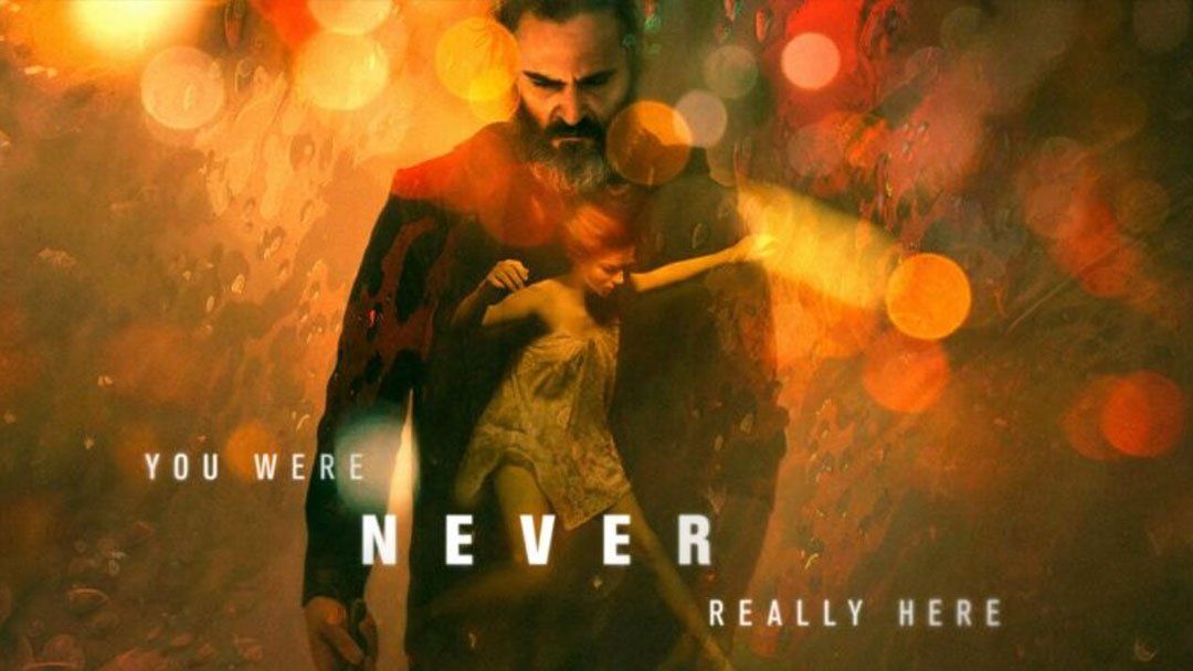 NOT WOKE SHOWS: You Were Never Really Here