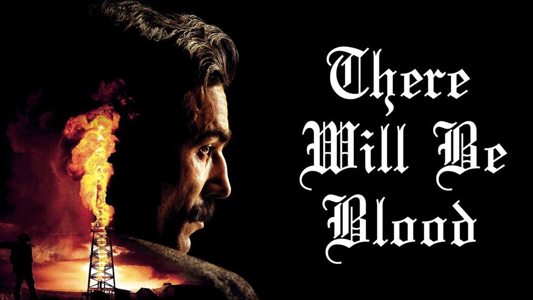 There Will Be Blood