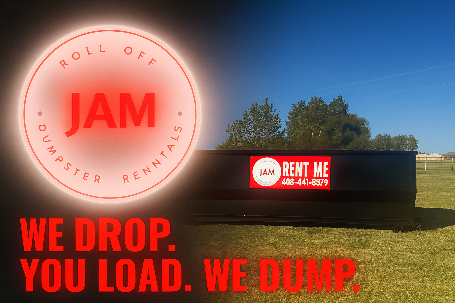 Red “JAM” logo and dump trailer sign on a grassy field with slogan: “WE DROP. YOU LOAD. WE DUMP.”