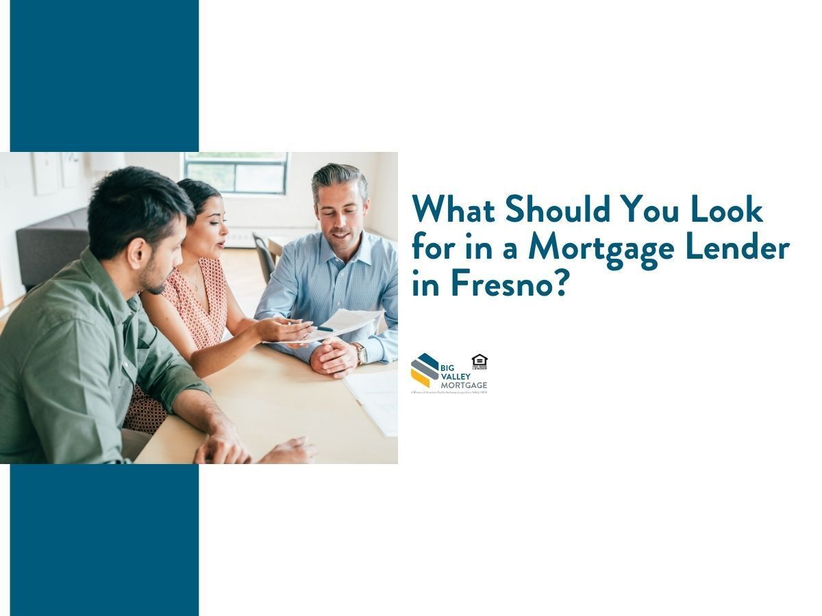 Blog cover titled “What Should You Look For in a Mortgage Lender in Fresno?” by Big Valley Mortgage