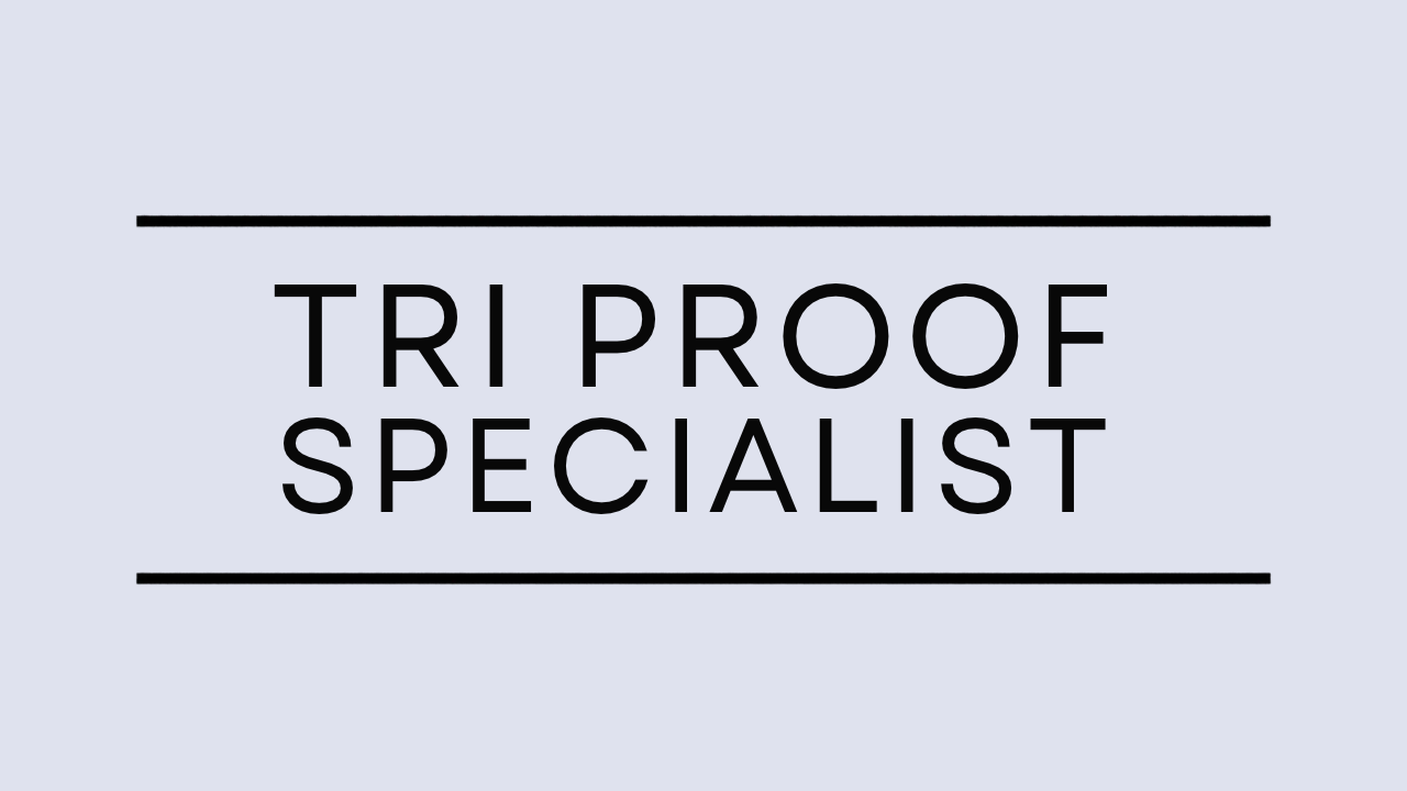 tri proof specialist