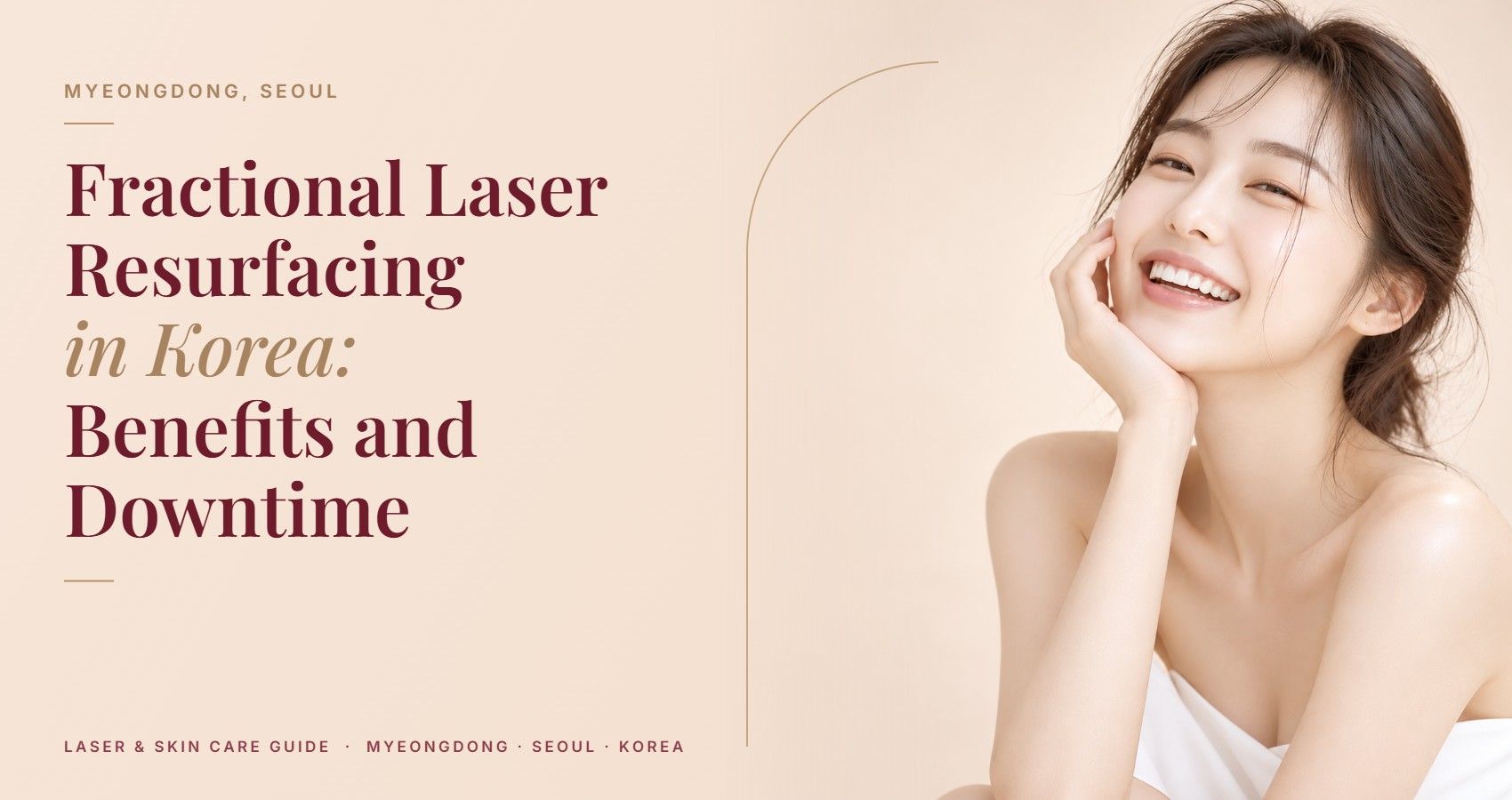 Fractional Laser Resurfacing in Korea: Benefits and Downtime — Myeongdong, Seoul
