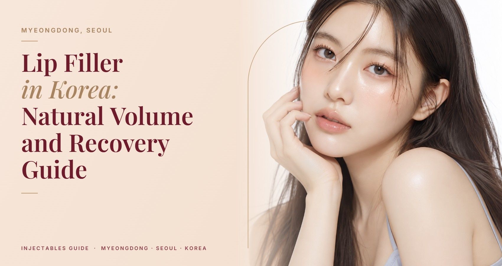 Lip Filler in Korea: Natural Volume and Recovery Guide — Myeongdong, Seoul