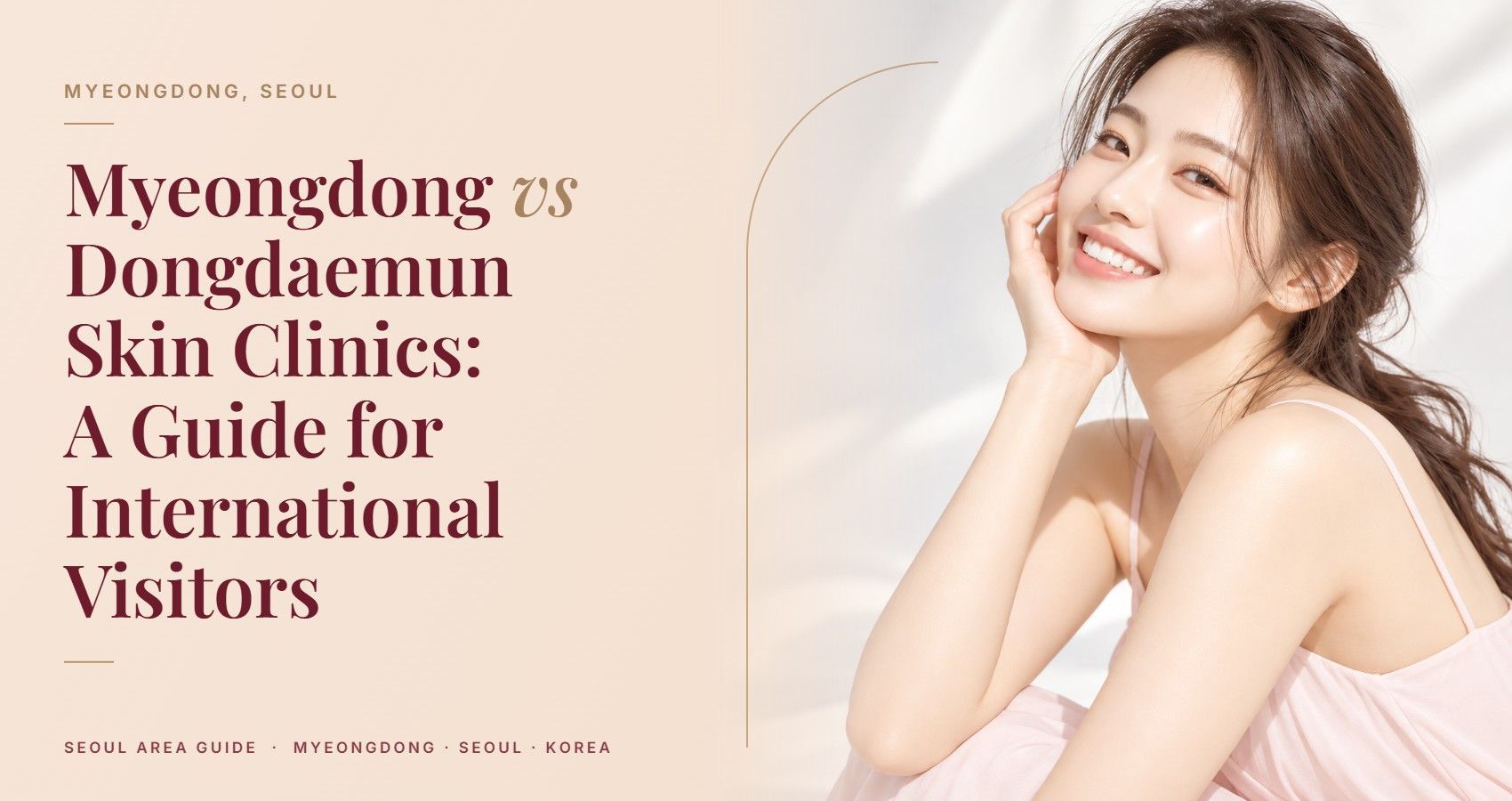 Myeongdong vs Dongdaemun Skin Clinics: A Guide for International Visitors — Myeongdong, Seoul