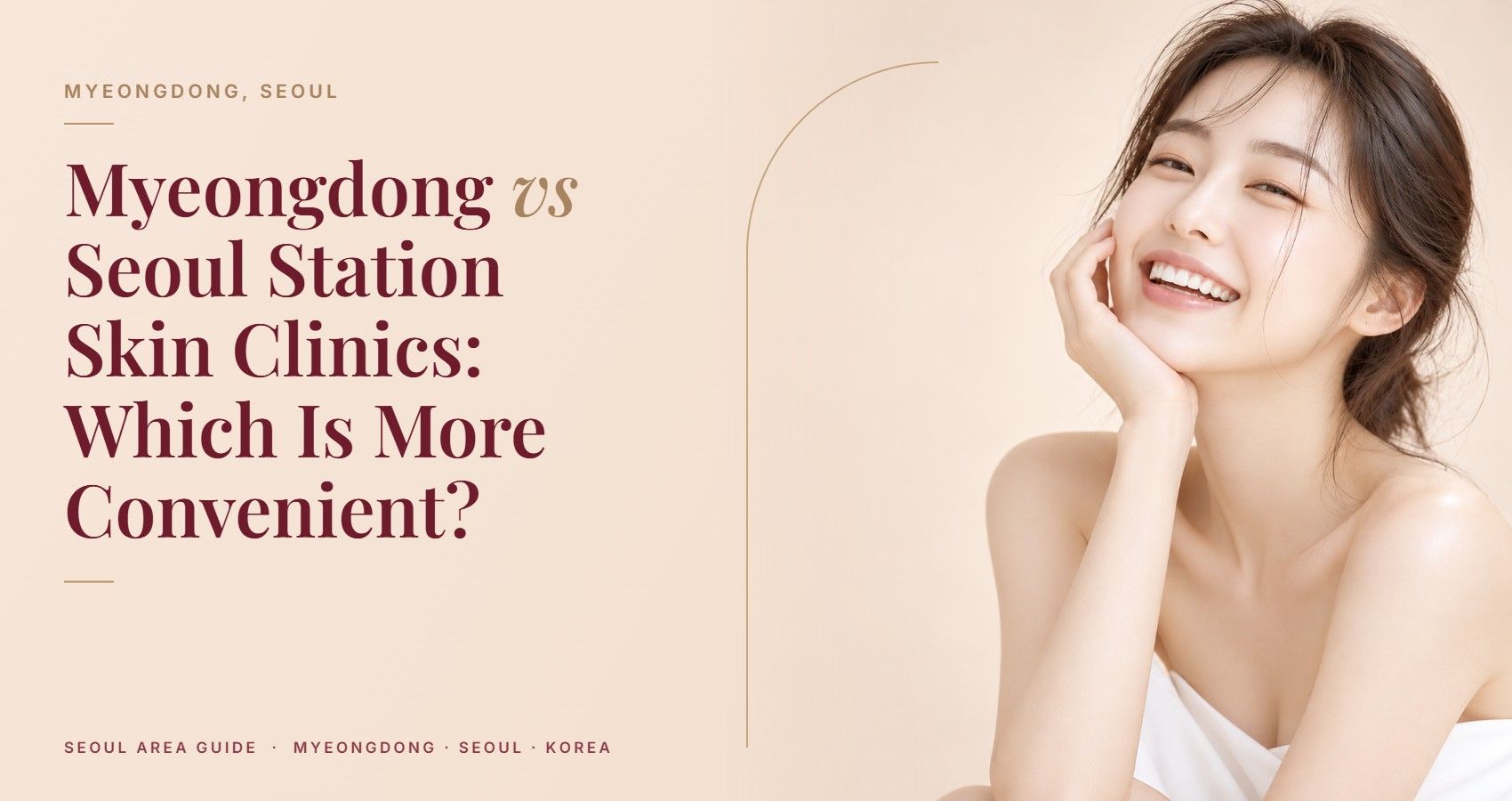 Myeongdong vs Seoul Station Skin Clinics: Which Is More Convenient? — Myeongdong, Seoul