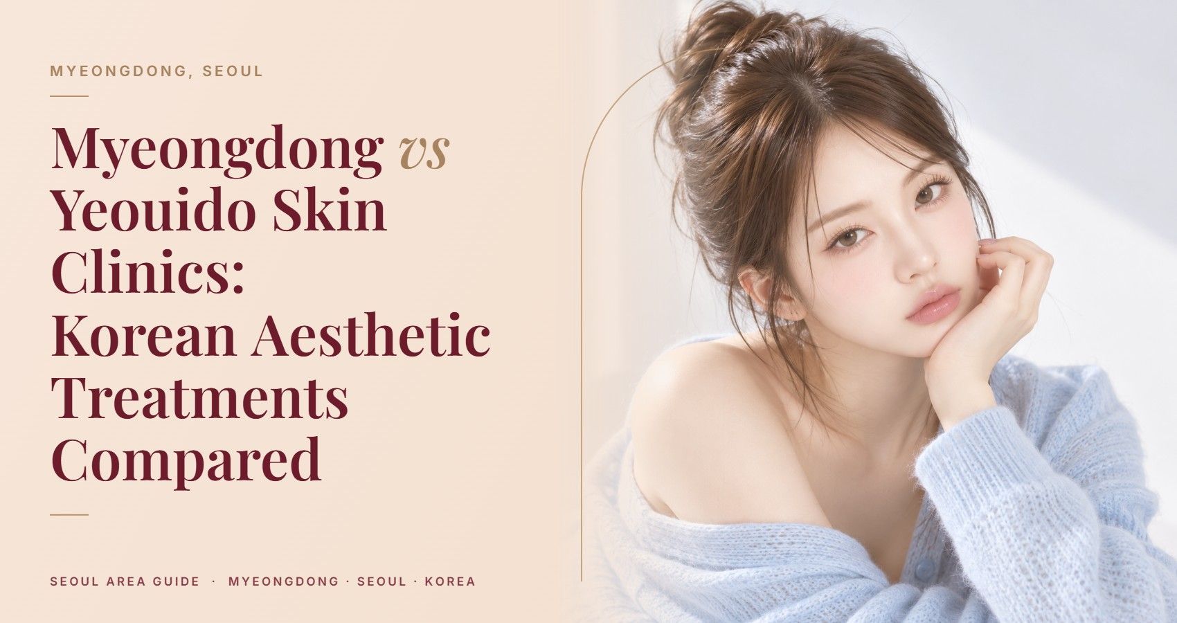 Myeongdong vs Yeouido Skin Clinics: Korean Aesthetic Treatments Compared — Myeongdong, Seoul