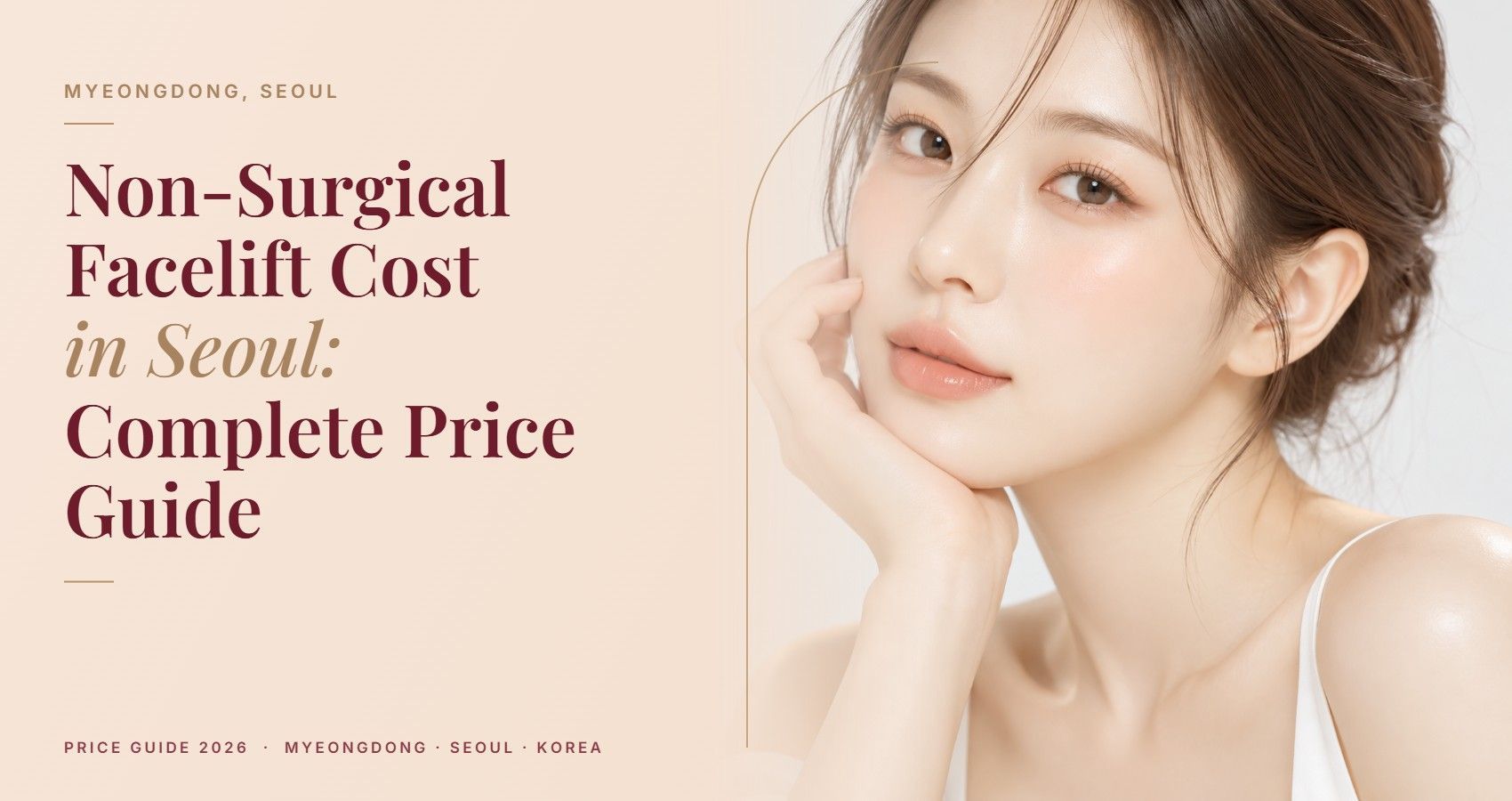 Non-Surgical Facelift Cost in Seoul: Complete Price Guide — Myeongdong, Seoul