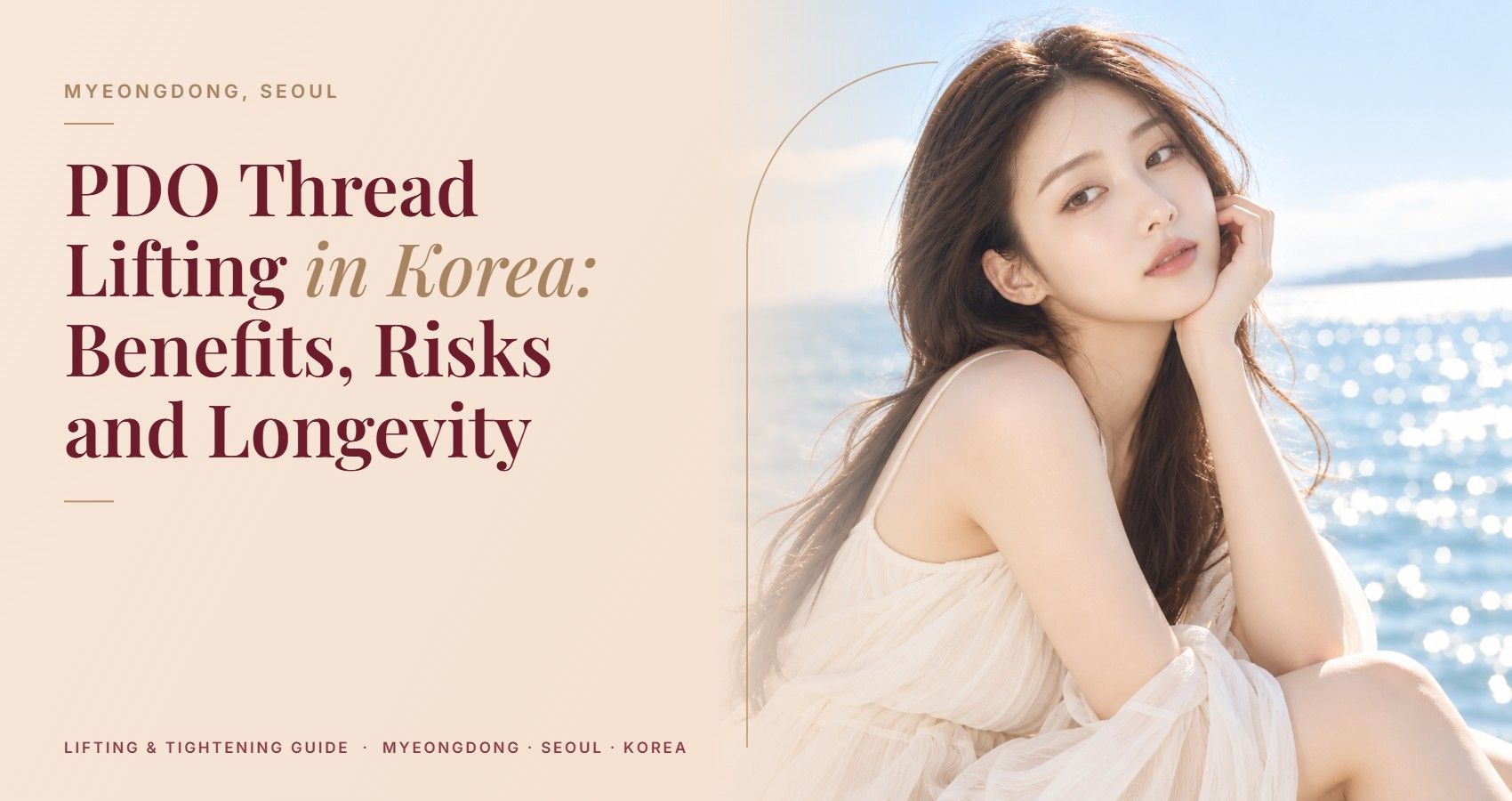 PDO Thread Lifting in Korea: Benefits, Risks and Longevity — Myeongdong, Seoul