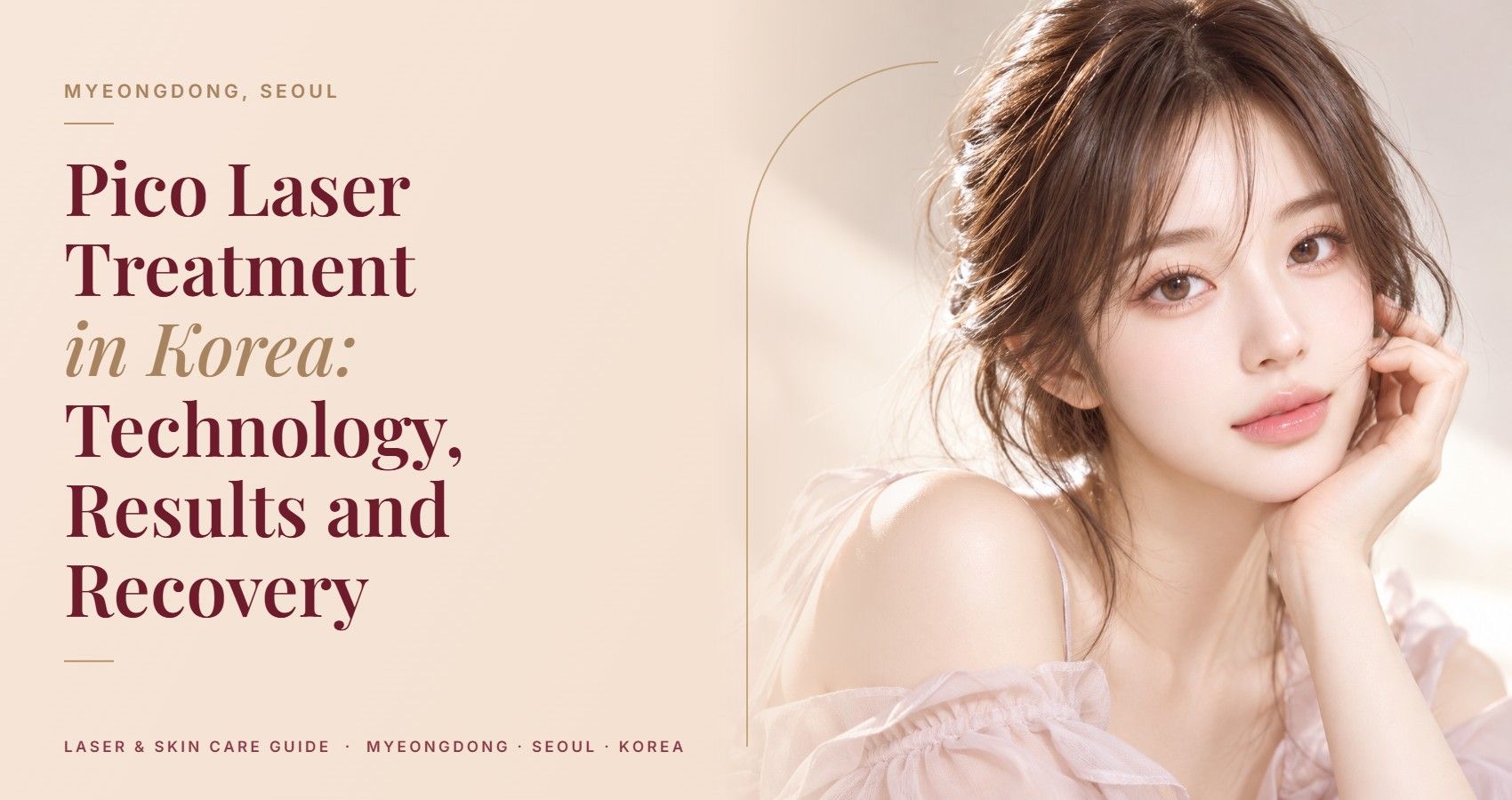 Pico Laser Treatment in Korea: Technology, Results and Recovery — Myeongdong, Seoul