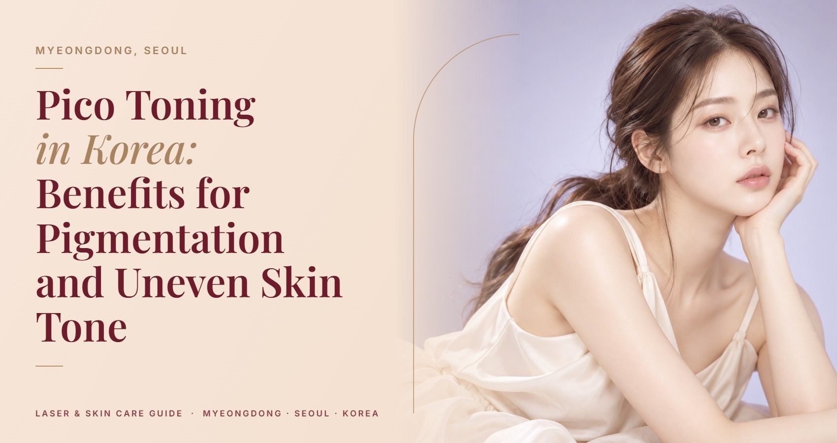 Pico Toning in Korea: Benefits for Pigmentation and Uneven Skin Tone — Myeongdong, Seoul