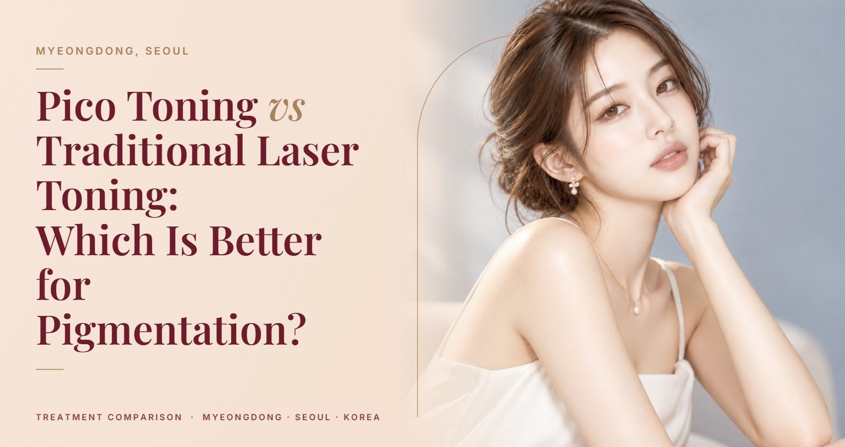 Pico Toning vs Traditional Laser Toning: Which Is Better for Pigmentation? — Myeongdong, Seoul