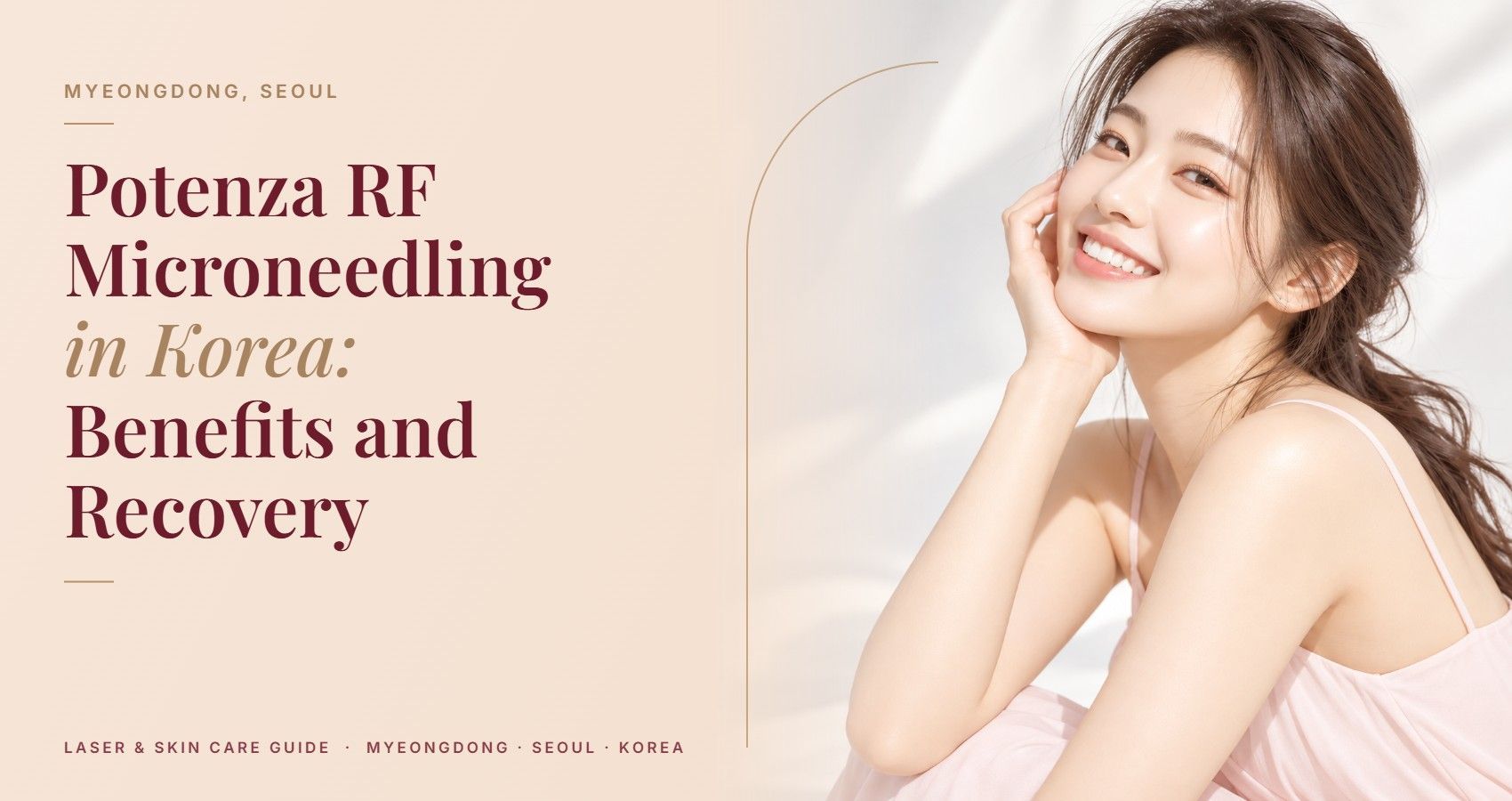 Potenza RF Microneedling in Korea: Benefits and Recovery — Myeongdong, Seoul
