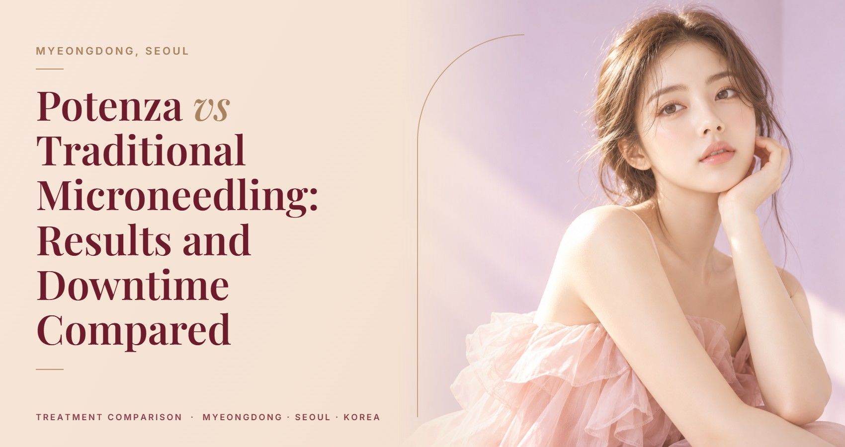 Potenza vs Traditional Microneedling: Results and Downtime Compared — Myeongdong, Seoul