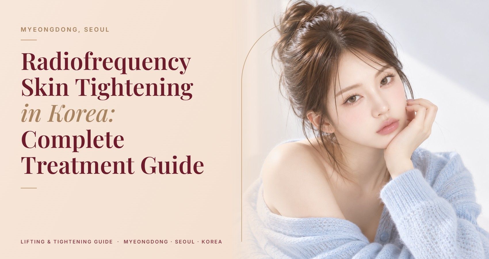 Radiofrequency Skin Tightening in Korea: Complete Treatment Guide — Myeongdong, Seoul