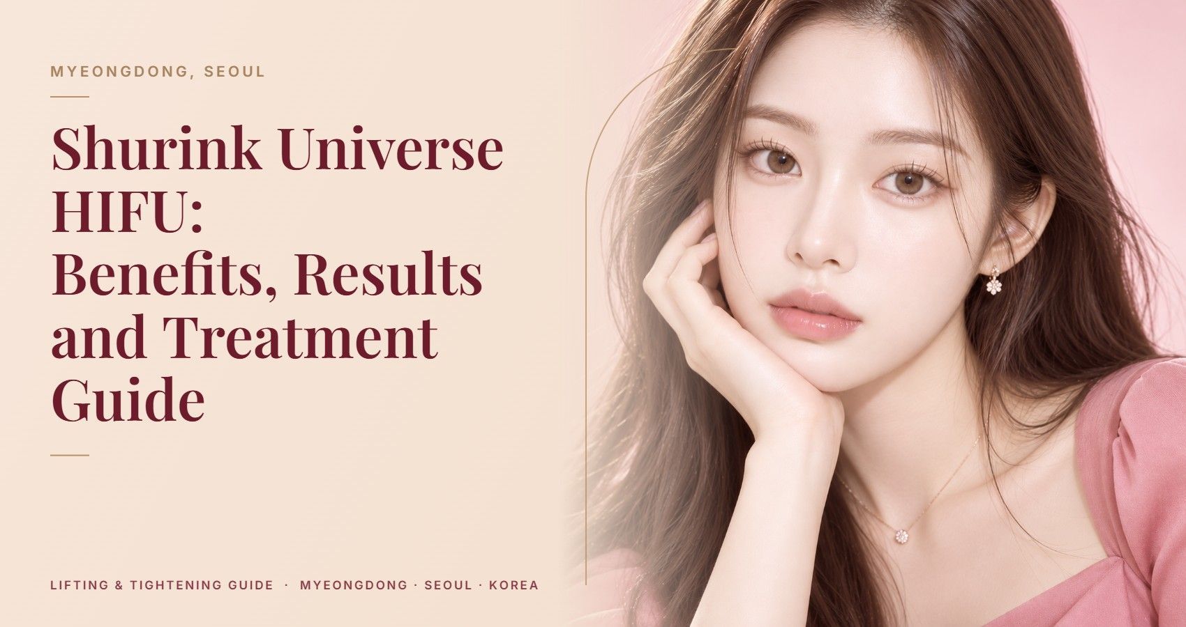 Shurink Universe HIFU: Benefits, Results and Treatment Guide — Myeongdong, Seoul