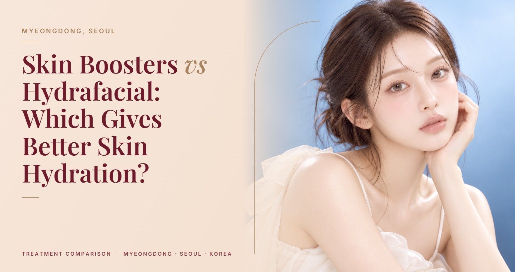 Skin Boosters vs Hydrafacial: Which Gives Better Skin Hydration? — Myeongdong, Seoul