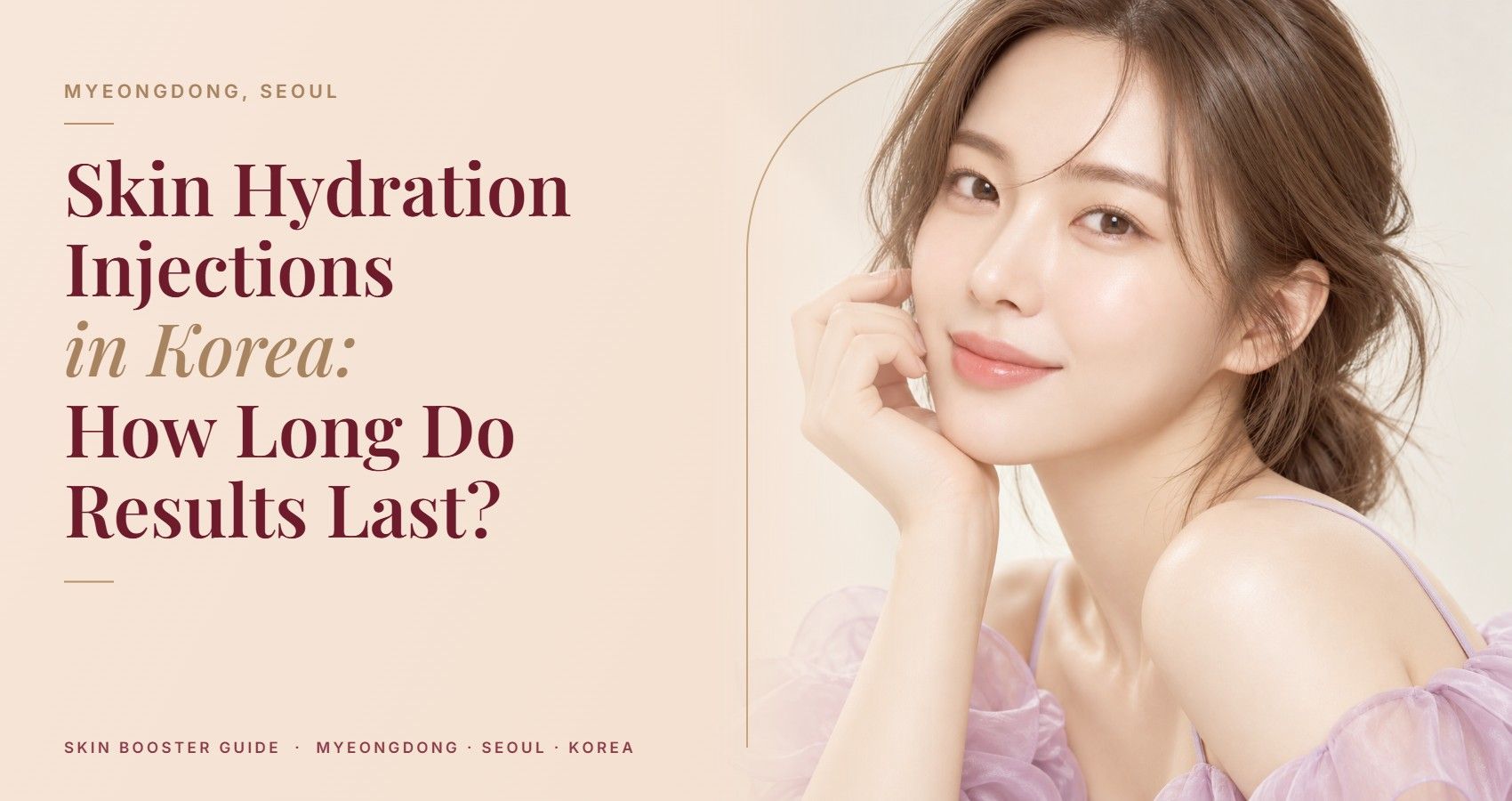 Skin Hydration Injections in Korea: How Long Do Results Last? — Myeongdong, Seoul