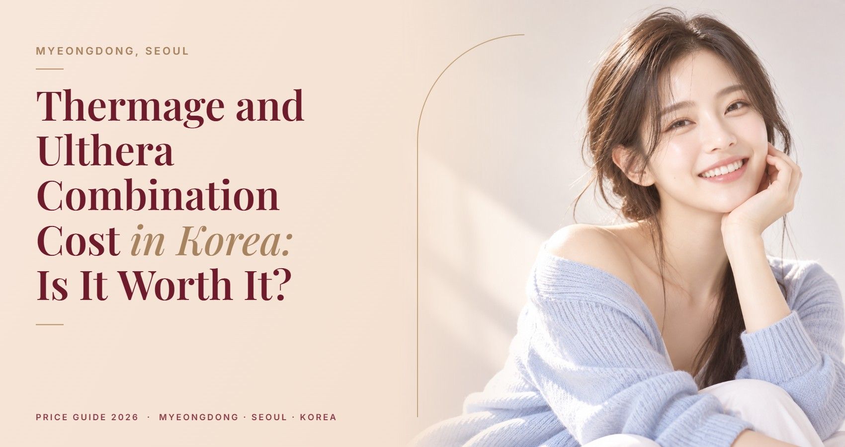 Thermage and Ulthera Combination Cost in Korea: Is It Worth It? — Myeongdong, Seoul