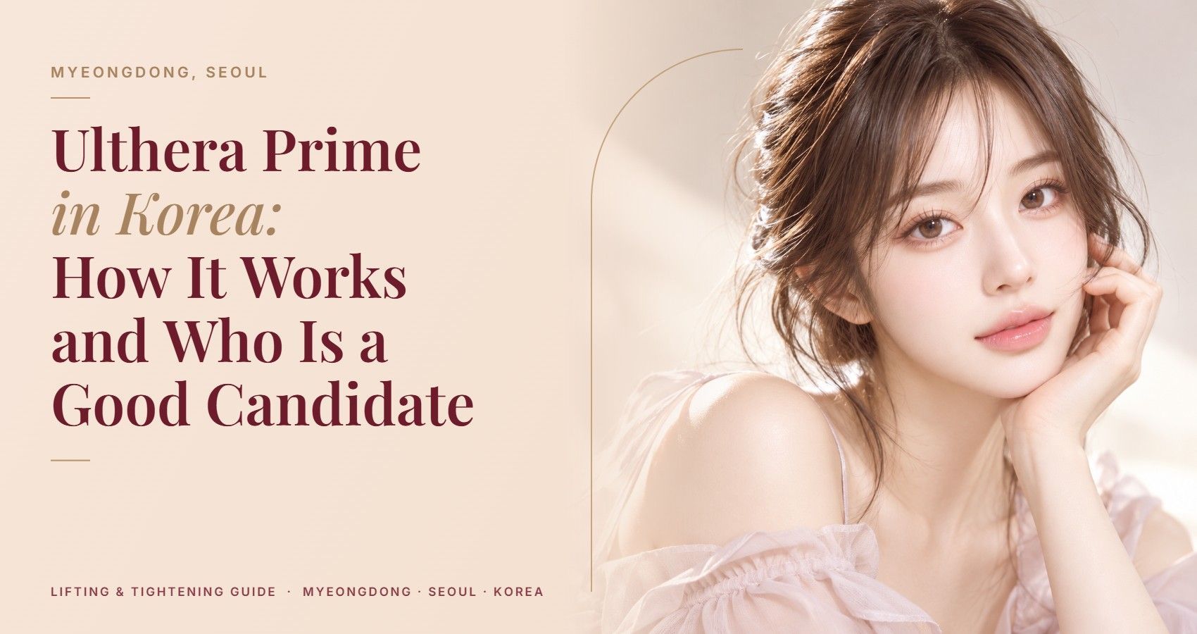Ulthera Prime in Korea: How It Works and Who Is a Good Candidate — Myeongdong, Seoul