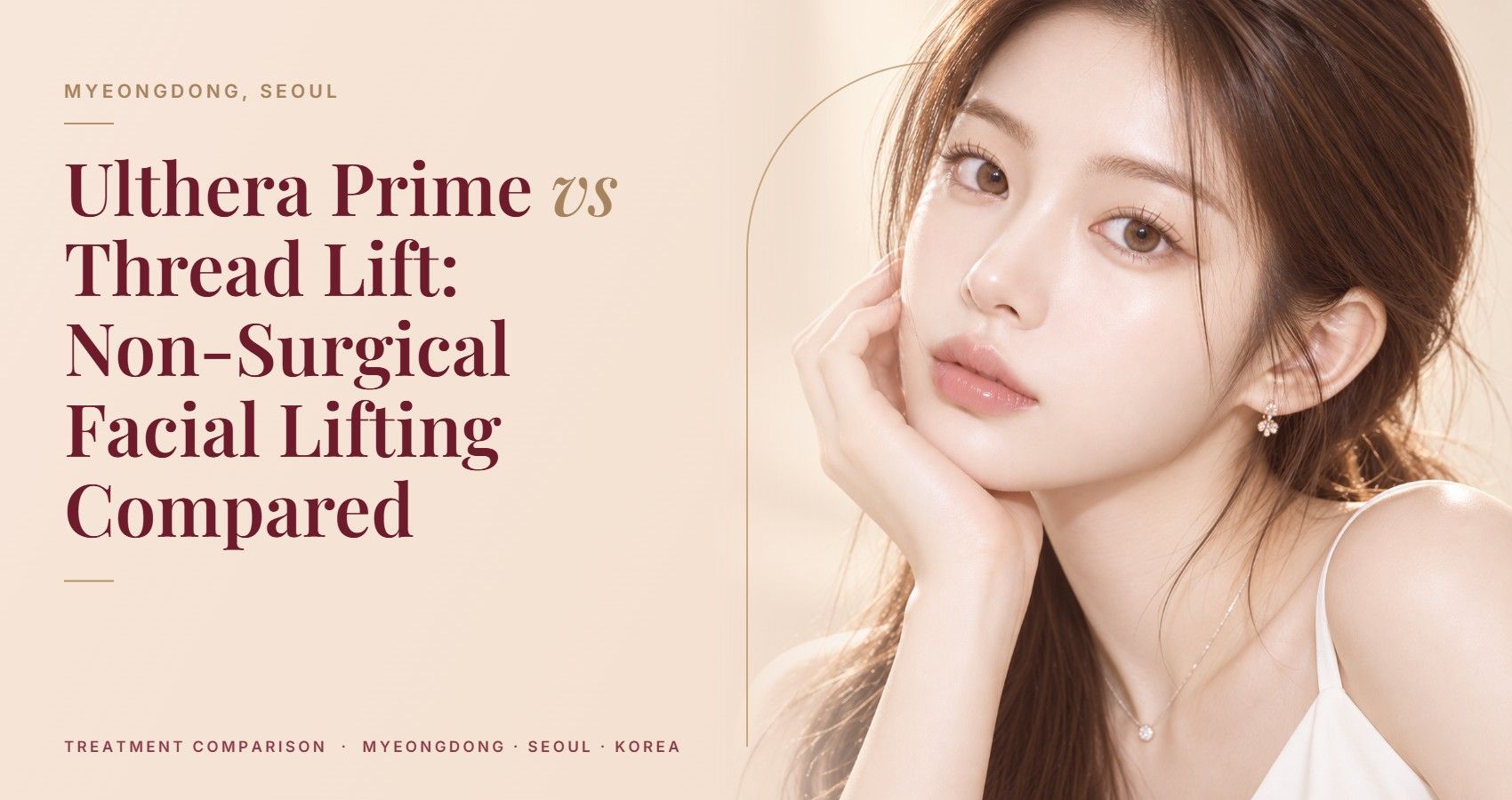 Ulthera Prime vs Thread Lift: Non-Surgical Facial Lifting Compared — Myeongdong, Seoul