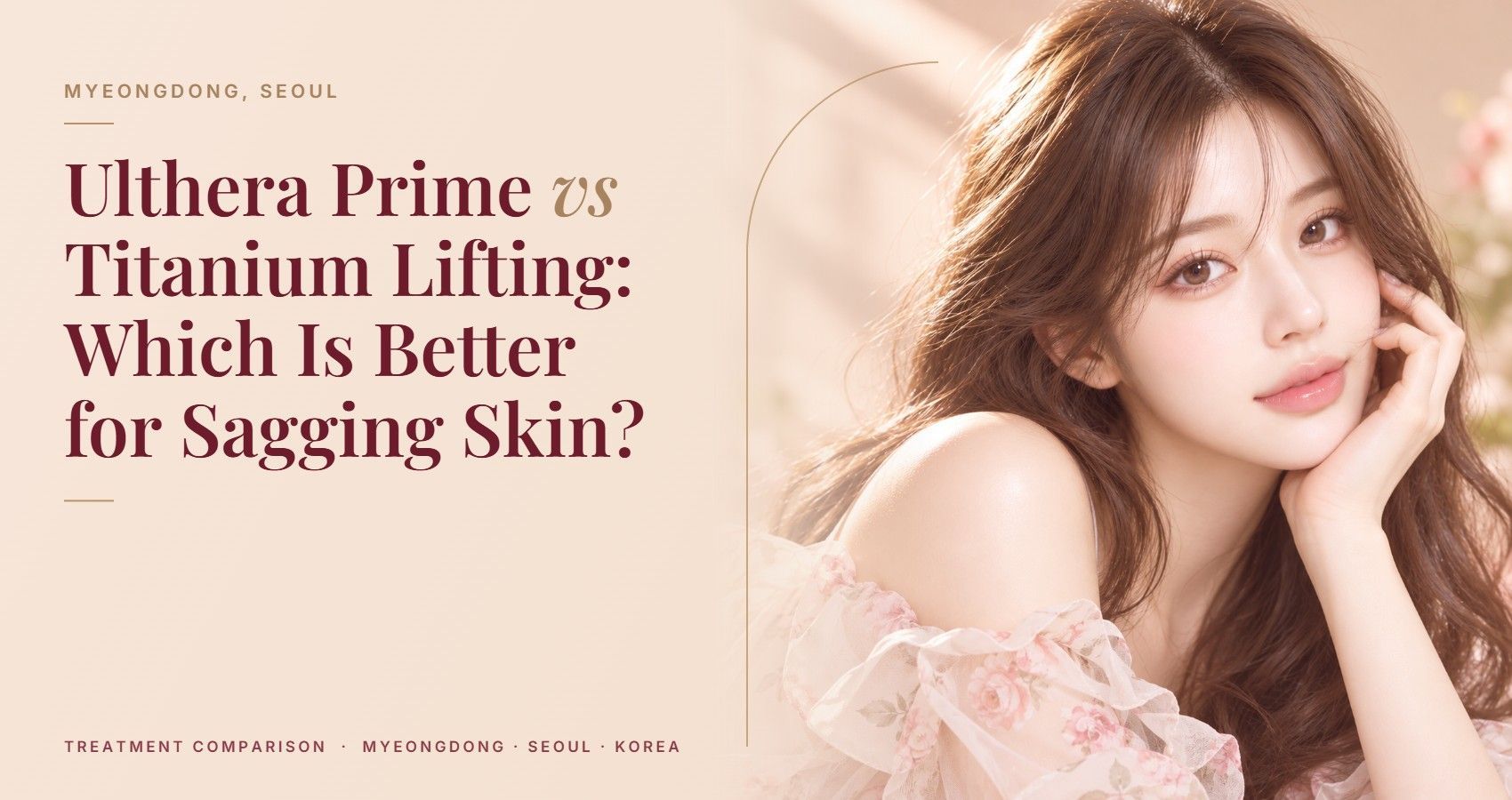 Ulthera Prime vs Titanium Lifting: Which Is Better for Sagging Skin? — Myeongdong, Seoul