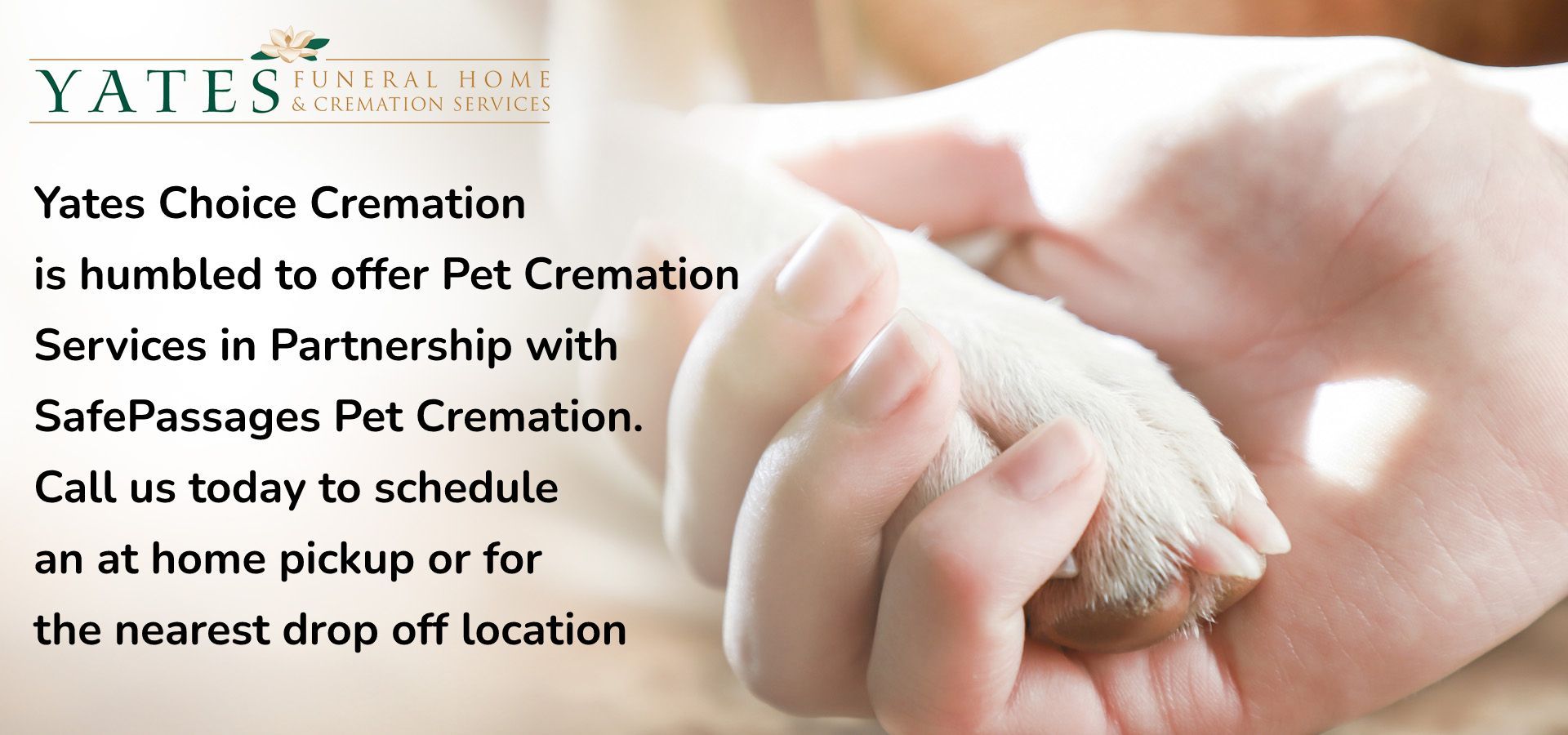 Yates Choice Cremation ad with hands holding white flower, offering pet cremation services and safe passage pet cremation.
