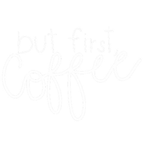 but first Coffee