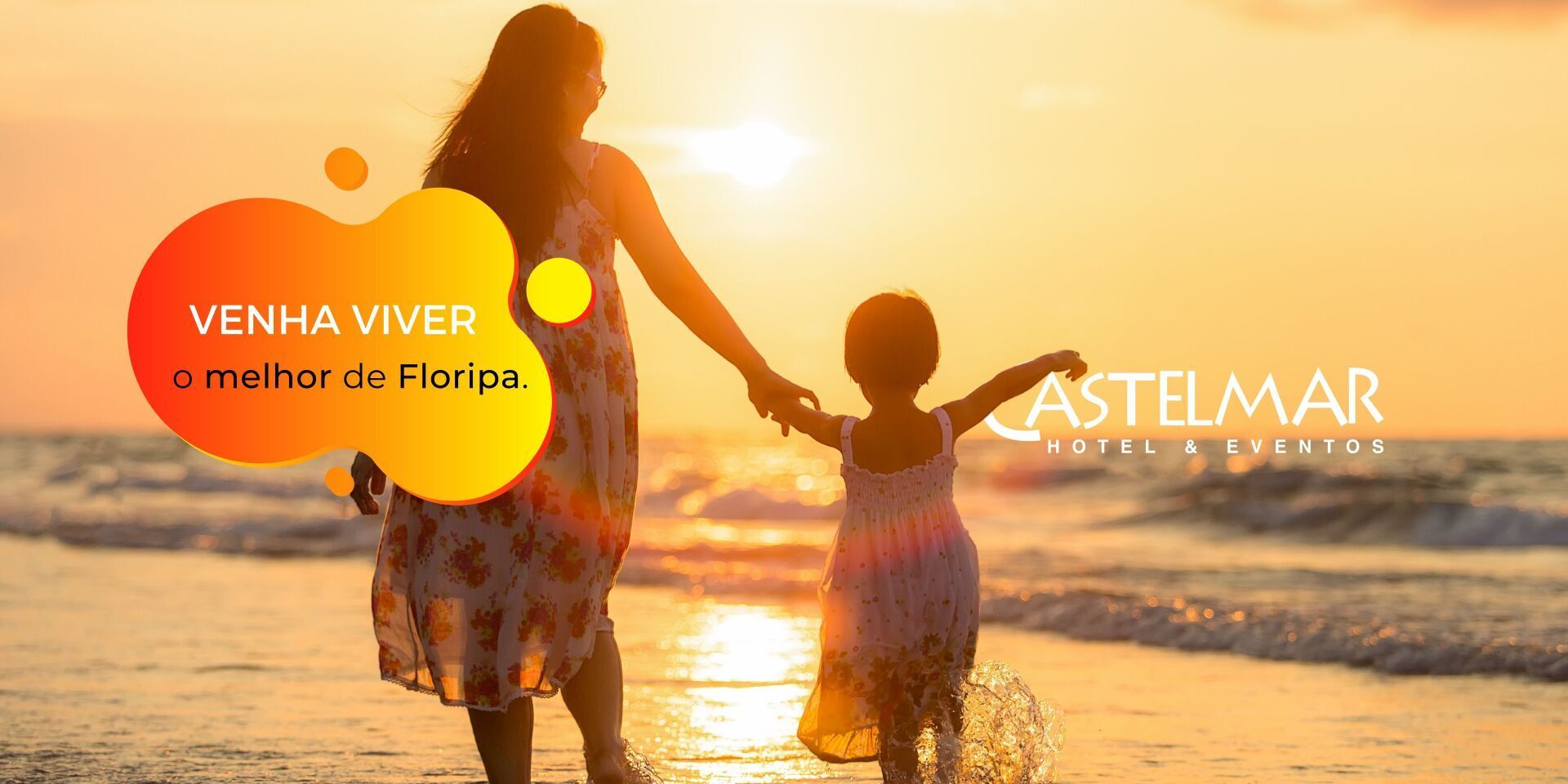 Mother and child holding hands at sunset on a beach, with “Venha viver o melhor de Florian” and Astelmar logo.