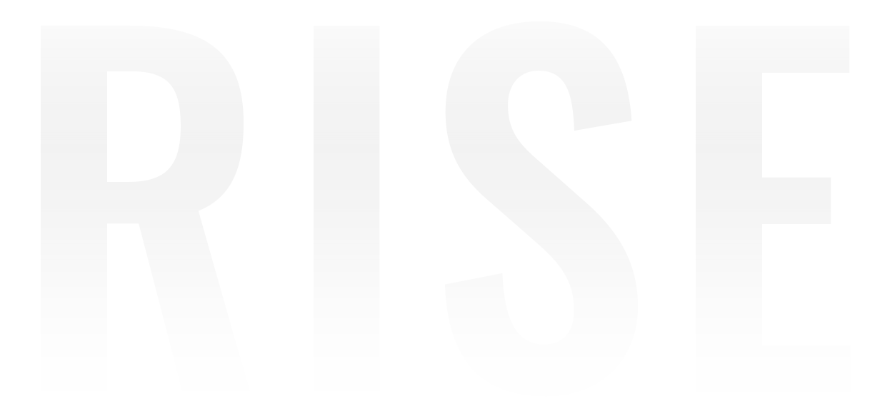 Faint white word “RISE” in large capital letters on a light background