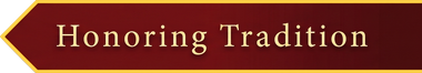 Maroon banner with gold border and the text “Honoring Tradition”