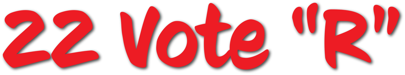 Red text reading “22 Vote ‘R’”