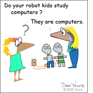 Cartoon of two robot kids studying computers while a teacher asks, “Do your robot kids study computers?”