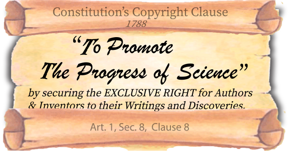Parchment graphic quoting Constitution’s Copyright Clause: “To promote the progress of science…”
