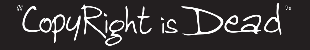 Handwritten white text on a black background reading “CopyRight is DEAd”