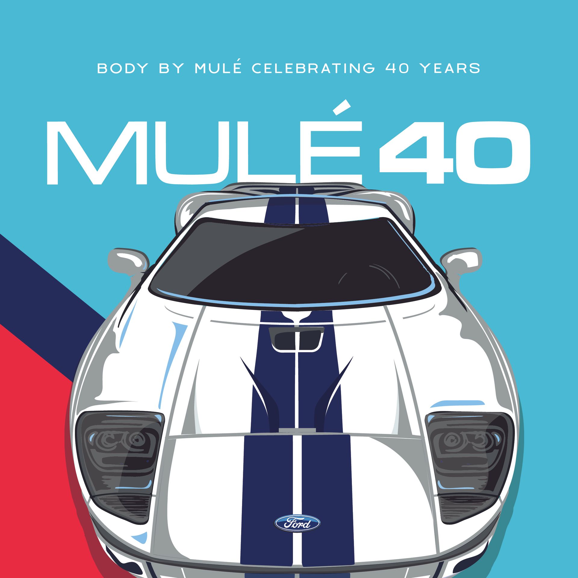 White sports car with blue racing stripes on a blue background, labeled “MULE 40” and “Body by Mule Celebrating 40 Years”